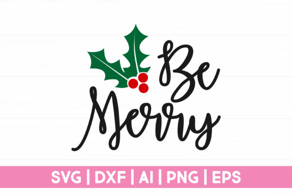 Be Merry Funny Christmas Graphics for Creative Publishers