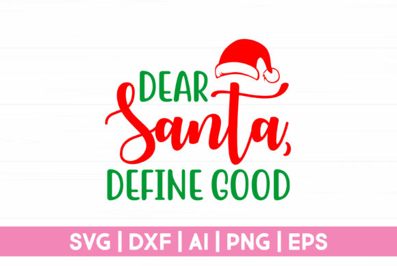 Dear Santa Funny Christmas Graphics for Crafts