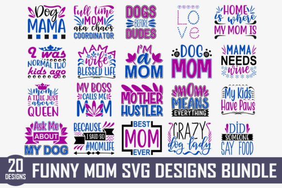 Fun Mom Quotes Designs Bundle for Graphic and Craft Projects