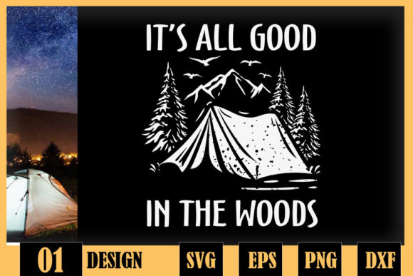 Funny It’s All Good in the Woods Camping
