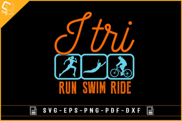I Tri Run Swim Ride Funny Sublimation Graphics for Crafts