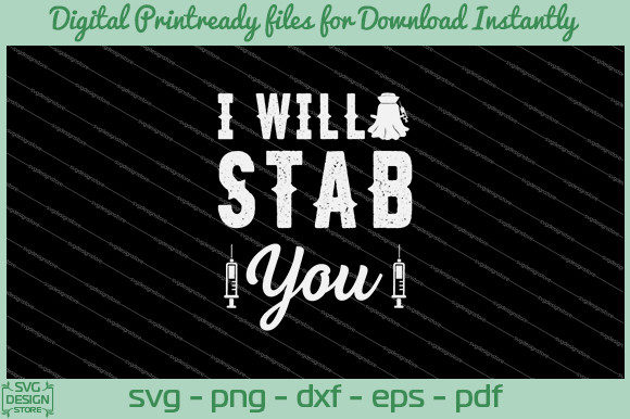 I Will Stab You Funny Nurse Graphics for Crafts